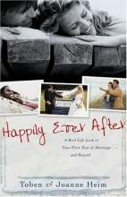 Cover art for Happily Ever After: A Real-Life Look at Your First Year of Marriage . . . and Beyond