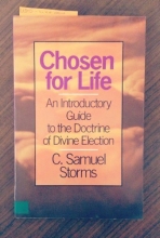 Cover art for Chosen for Life : An Introductory Guide to the Doctrine of Divine Election