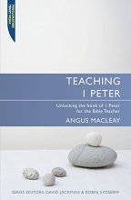 Cover art for Teaching 1 Peter: Unlocking the book of 1 Peter for the Bible Teacher (Proclamation Trust)
