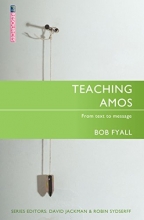 Cover art for Teaching Amos: From text to message (Proclamation Trust)