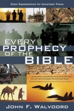 Cover art for Every Prophecy of the Bible: Clear Explanations for Uncertain Times