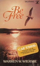 Cover art for Be Free: An Expository Study of Galatians (An Input book)
