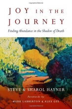 Cover art for Joy in the Journey: Finding Abundance in the Shadow of Death
