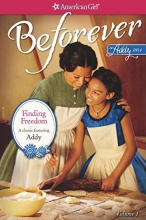 Cover art for Finding Freedom: An Addy Classic Volume 1 (American Girl Beforever Classic)