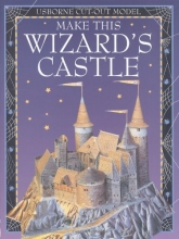 Cover art for Make This Model Wizard's Castle (Usborne Cut-Out Models)