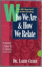 Cover art for Who We Are & How We Relate: The Ibc Approach to Understanding What Makes People