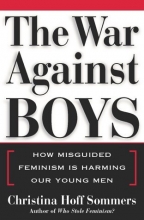 Cover art for The War Against Boys: How Misguided Feminism Is Harming Our Young Men