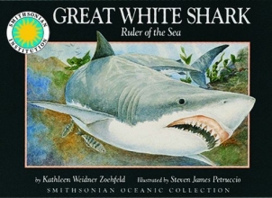 Cover art for Great White Shark: Ruler of the Sea - a Smithsonian Oceanic Collection Book