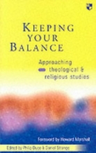 Cover art for Keeping Your Balance: Approaching Theological and Religious Studies