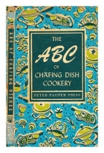 Cover art for The ABC of Chafing Dish Cookery