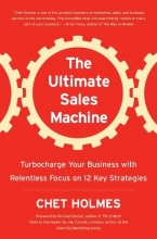Cover art for The Ultimate Sales Machine: Turbocharge Your Business with Relentless Focus on 12 Key Strategies
