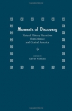 Cover art for Moments of Discovery: Natural History Narratives from Mexico and Central America