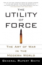 Cover art for The Utility of Force: The Art of War in the Modern World
