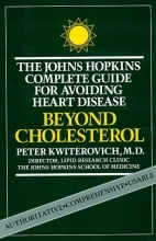 Cover art for Beyond Cholesterol: The Johns Hopkins Complete Guide for Avoiding Heart Disease