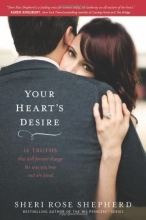 Cover art for Your Heart's Desire: 14 Truths That Will Forever Change the Way You Love and Are Loved