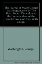 Cover art for The journal of Major George Washington : sent by the Hon. Robert Dinwiddie to the commandant of the French forces in Ohio : with a map.