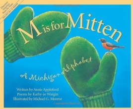 Cover art for M Is For Mitten: A Michigan Alphabet (Discover America State by State)
