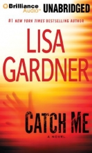 Cover art for Catch Me: A Novel (Detective D. D. Warren)