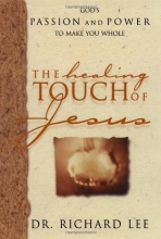 Cover art for The Healing Touch of Jesus: God's Passion and Power to Make You Whole