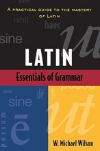 Cover art for Essentials of Latin Grammar: A Practical Guide to the Mastery of Latin