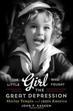 Cover art for The Little Girl Who Fought the Great Depression: Shirley Temple and 1930s America