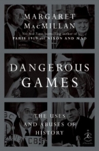 Cover art for Dangerous Games: The Uses and Abuses of History (Modern Library Chronicles)