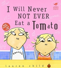 Cover art for I Will Never Not Ever Eat a Tomato (Charlie and Lola)