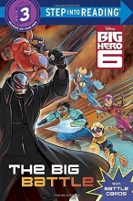 Cover art for The Big Battle (Disney Big Hero 6) (Step into Reading)