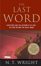 Cover art for The Last Word: Scripture and the Authority of God--Getting Beyond the Bible Wars