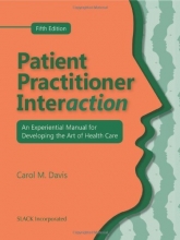 Cover art for Patient Practitioner Interaction: An Experiential Manual for Developing the Art of Health Care