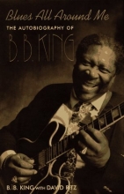 Cover art for Blues All Around Me: The Autobiography of B.B. King