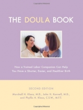 Cover art for The Doula Book: How A Trained Labor Companion Can Help You Have A Shorter, Easier, And Healthier Birth