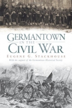 Cover art for Germantown in the Civil War (Civil War Series)