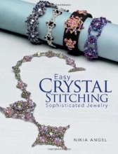Cover art for Easy Crystal Stitching, Sophisticated Jewelry