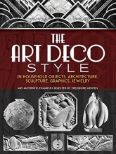 Cover art for The Art Deco Style: in Household Objects, Architecture, Sculpture, Graphics, Jewelry (Dover Architecture)