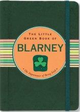 Cover art for The Little Green Book of Blarney-The Importance of Being Irish (Little Black Books (Peter Pauper Paperback))
