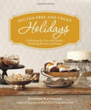Cover art for Gluten-Free and Vegan Holidays: Celebrating the Year with Simple, Satisfying Recipes and Menus