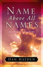 Cover art for Name Above All Names: Jesus Christ Our Savior and Lord