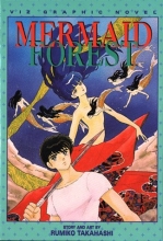 Cover art for Mermaid Forest, Volume 1 (Viz Graphic Novel)