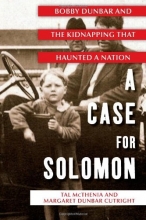 Cover art for A Case for Solomon: Bobby Dunbar and the Kidnapping That Haunted a Nation