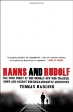 Cover art for Hanns and Rudolf: The True Story of the German Jew Who Tracked Down and Caught the Kommandant of Auschwitz