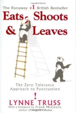 Cover art for Eats, Shoots & Leaves: The Zero Tolerance Approach to Punctuation