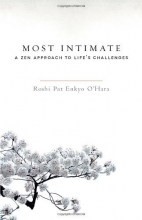 Cover art for Most Intimate: A Zen Approach to Life's Challenges