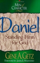 Cover art for Men of Character: Daniel: Standing Firm for God