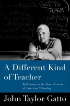Cover art for A Different Kind of Teacher: Solving the Crisis of American Schooling