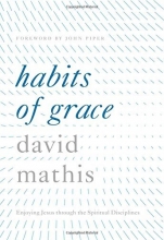 Cover art for Habits of Grace: Enjoying Jesus through the Spiritual Disciplines