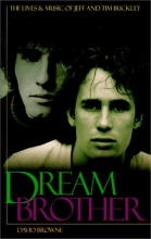 Cover art for Dream Brother: The Lives and Music of Jeff and Tim Buckley