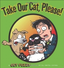 Cover art for Take Our Cat, Please: A Get Fuzzy Collection