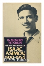 Cover art for In Memory Yet Green: The Autobiography of Isaac Asimov, 1920-1954