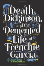Cover art for Death, Dickinson, and the Demented Life of Frenchie Garcia